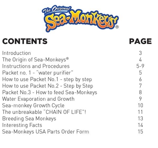 To grow a sea monkey, follow the instructions on the packet.